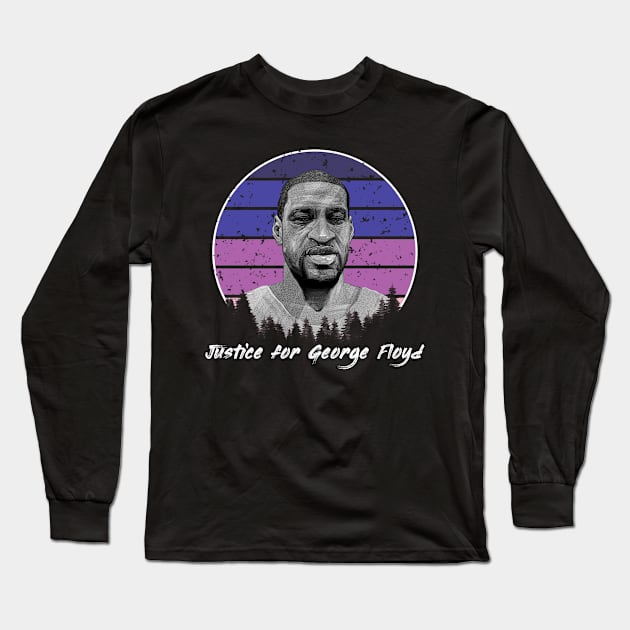 Justice for George Floyd Long Sleeve T-Shirt by Your Design